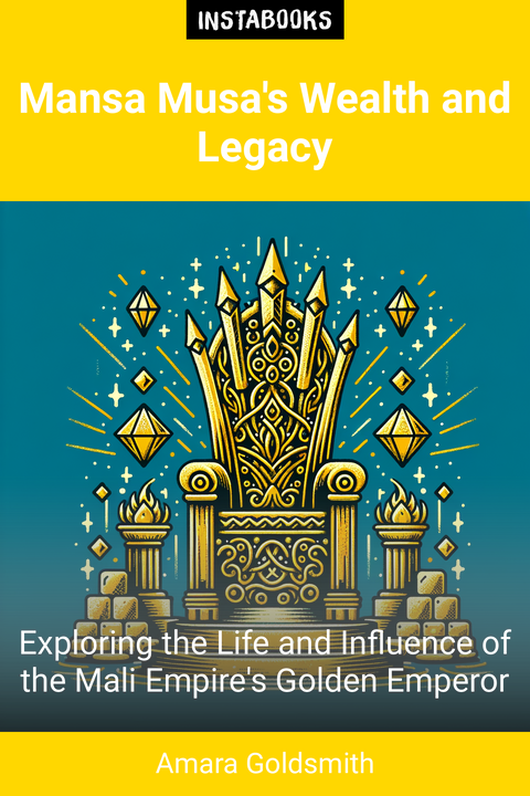 Mansa Musa's Wealth and Legacy