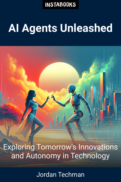 AI Agents Unleashed