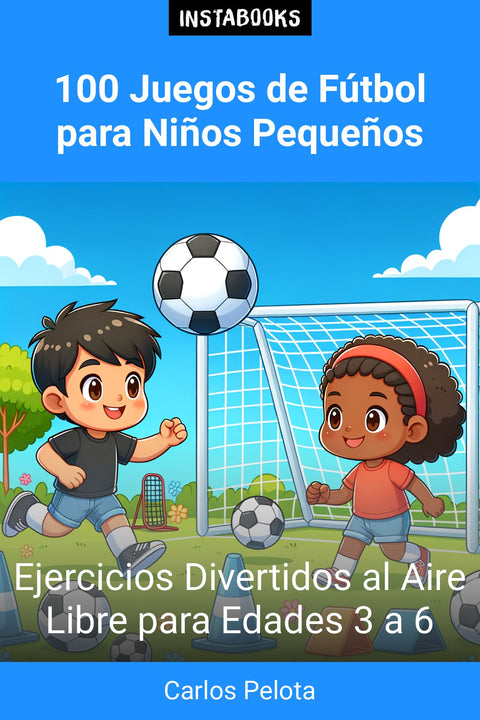100 Juegos de Fútbol para Niños Pequeños