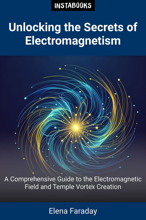 Unlocking the Secrets of Electromagnetism