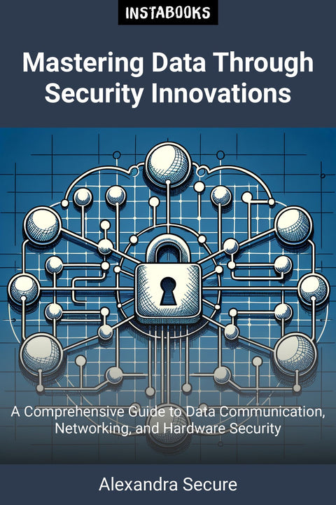 Mastering Data Through Security Innovations