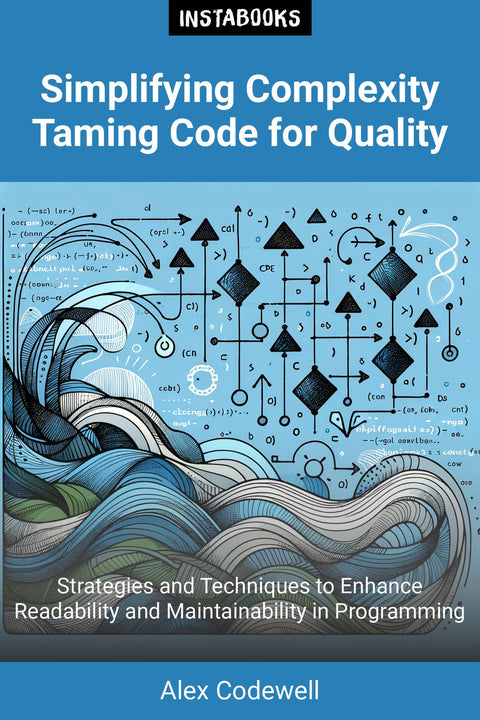 Simplifying Complexity Taming Code for Quality