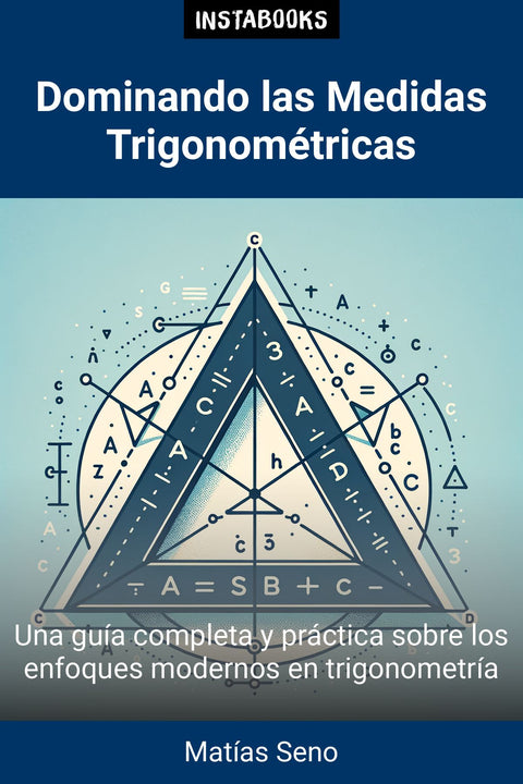 Dominando las Medidas Trigonométricas