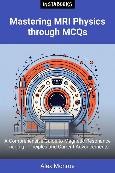 Mastering MRI Physics through MCQs