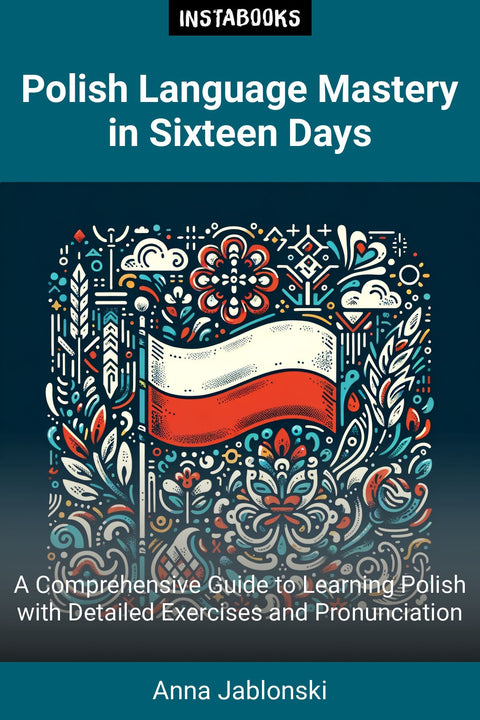 Polish Language Mastery in Sixteen Days