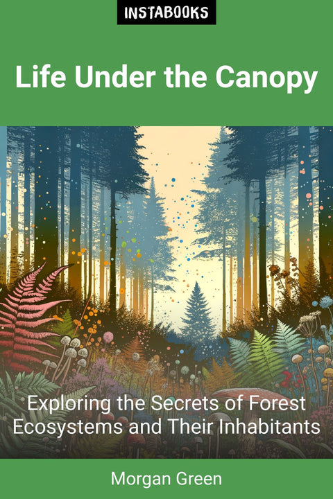 Life Under the Canopy