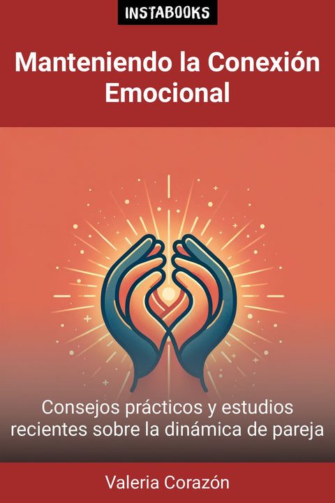 Manteniendo la Conexión Emocional