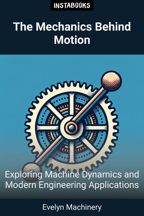 The Mechanics Behind Motion
