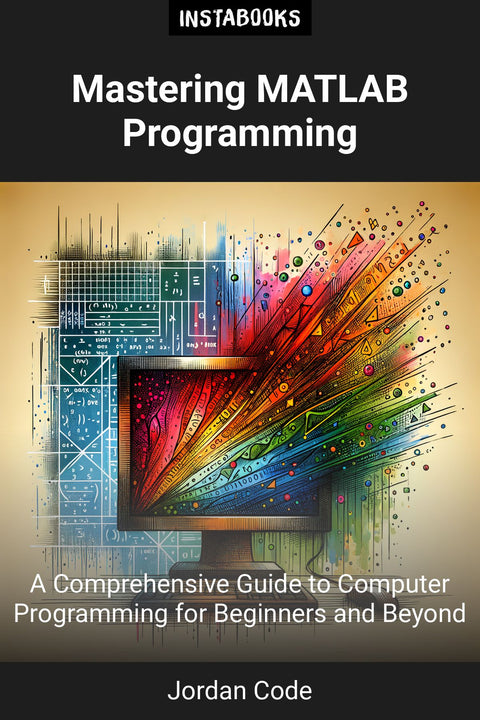 Mastering MATLAB Programming