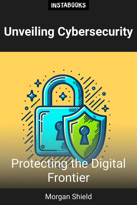 Unveiling Cybersecurity