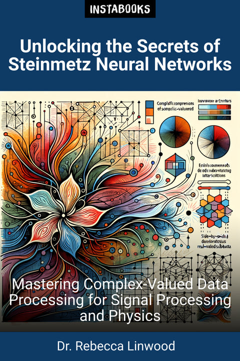 Unlocking the Secrets of Steinmetz Neural Networks