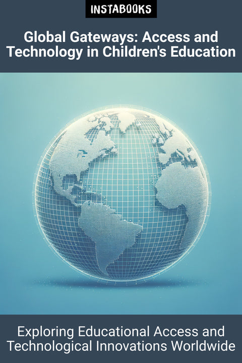 Global Gateways: Access and Technology in Children's Education