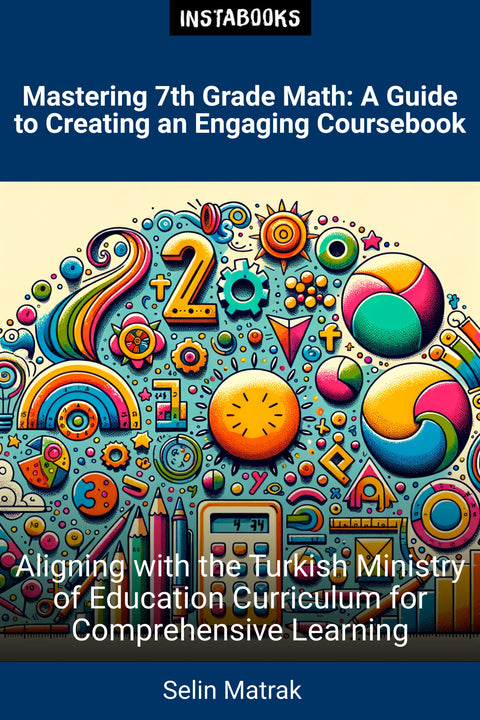 Mastering 7th Grade Math: A Guide to Creating an Engaging Coursebook