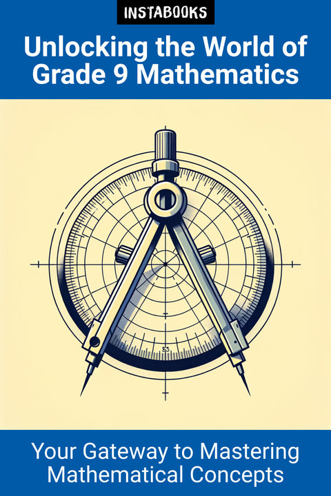 Unlocking the World of Grade 9 Mathematics