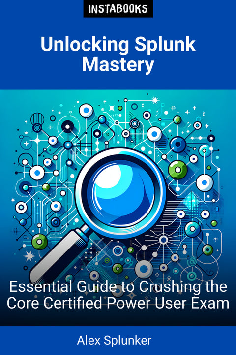 Unlocking Splunk Mastery