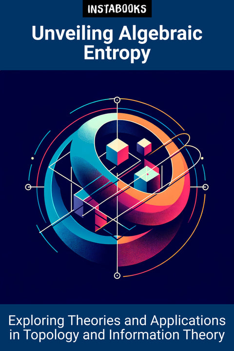 Unveiling Algebraic Entropy