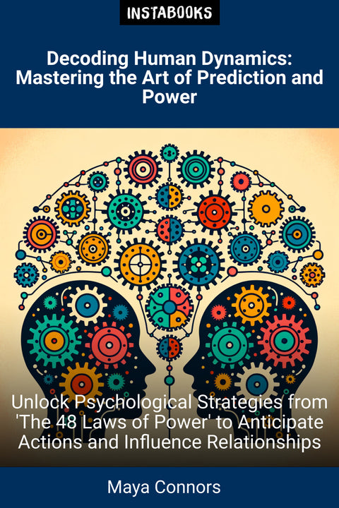 Decoding Human Dynamics: Mastering the Art of Prediction and Power