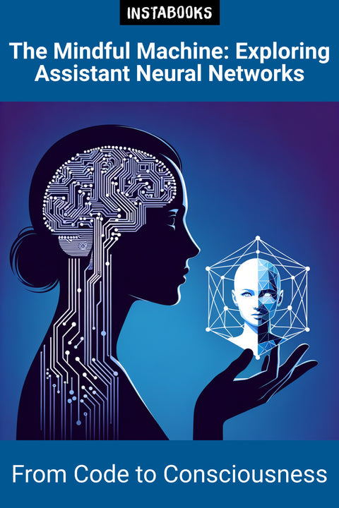 The Mindful Machine: Exploring Assistant Neural Networks