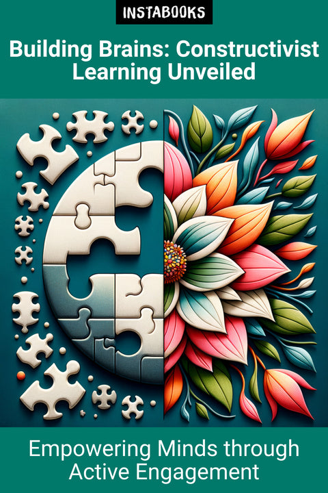Building Brains: Constructivist Learning Unveiled