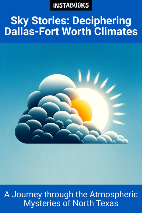 Sky Stories: Deciphering Dallas-Fort Worth Climates