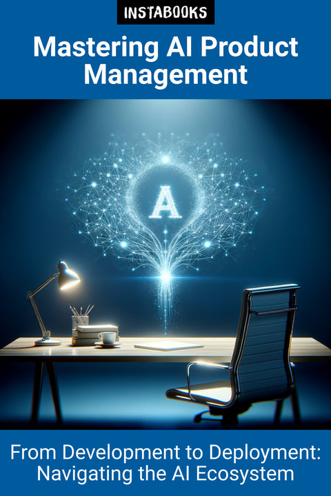 Mastering AI Product Management