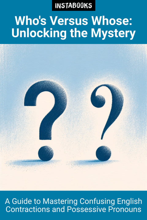 Who's Versus Whose: Unlocking the Mystery