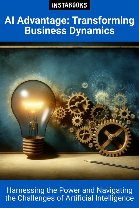 AI Advantage: Transforming Business Dynamics