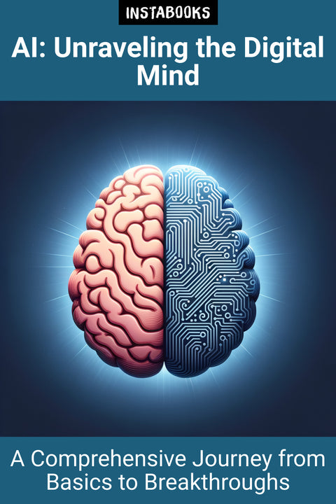 AI: Unraveling the Digital Mind