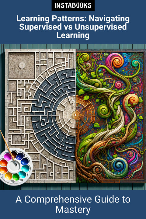 Learning Patterns: Navigating Supervised vs Unsupervised Learning