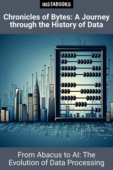 Chronicles of Bytes: A Journey through the History of Data