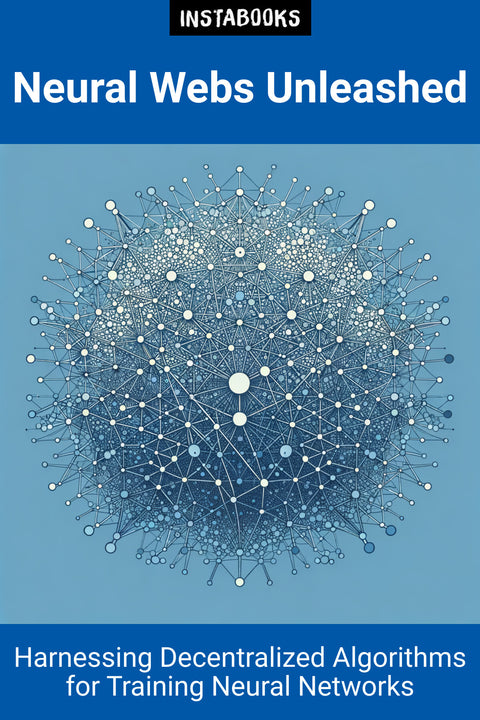 Neural Webs Unleashed