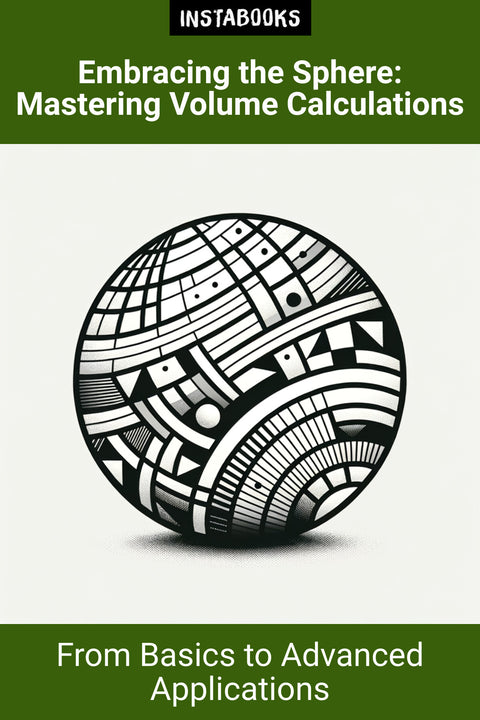Embracing the Sphere: Mastering Volume Calculations