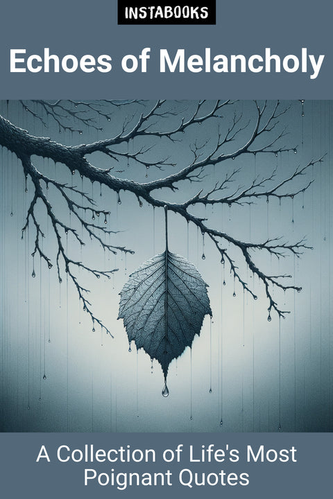 Echoes of Melancholy