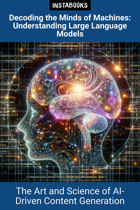 Decoding the Minds of Machines: Understanding Large Language Models
