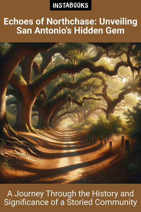 Echoes of Northchase: Unveiling San Antonio's Hidden Gem