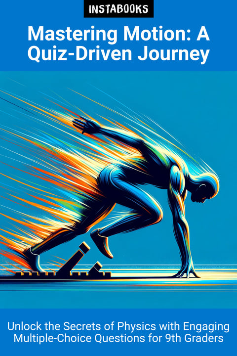 Mastering Motion: A Quiz-Driven Journey
