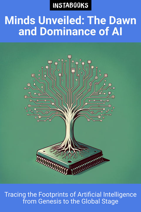 Minds Unveiled: The Dawn and Dominance of AI