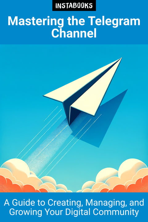 Mastering the Telegram Channel