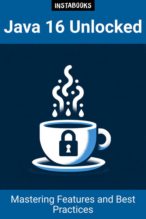 Java 16 Unlocked