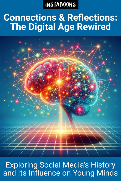 Connections & Reflections: The Digital Age Rewired