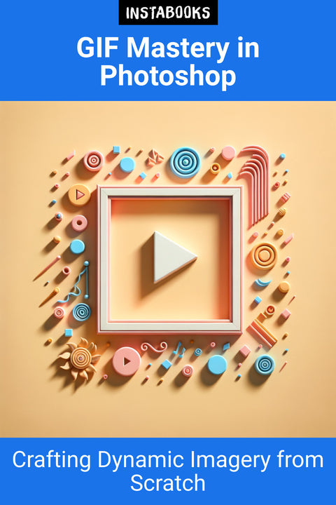 GIF Mastery in Photoshop