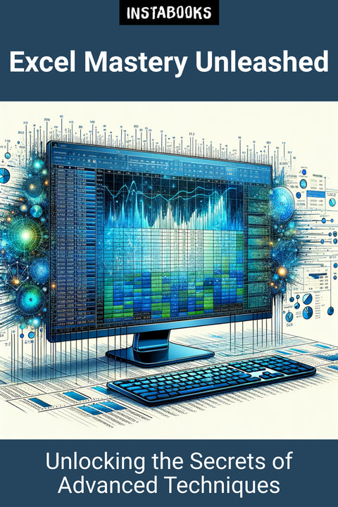 Excel Mastery Unleashed