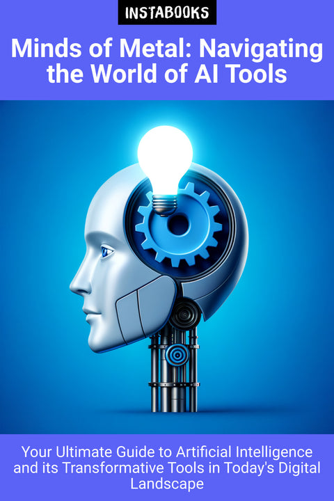 Minds of Metal: Navigating the World of AI Tools