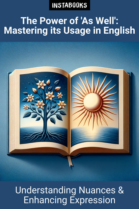 The Power of 'As Well': Mastering its Usage in English