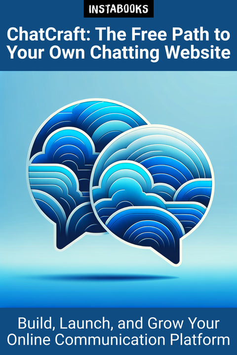 ChatCraft: The Free Path to Your Own Chatting Website