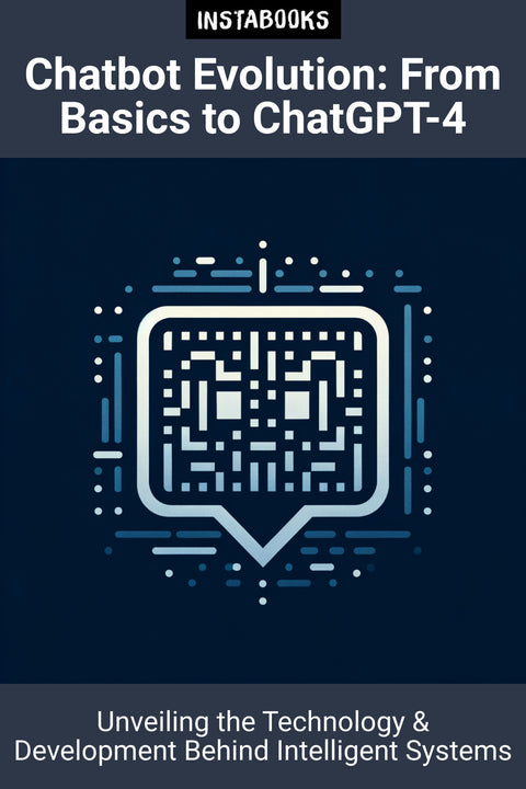 Chatbot Evolution: From Basics to ChatGPT-4