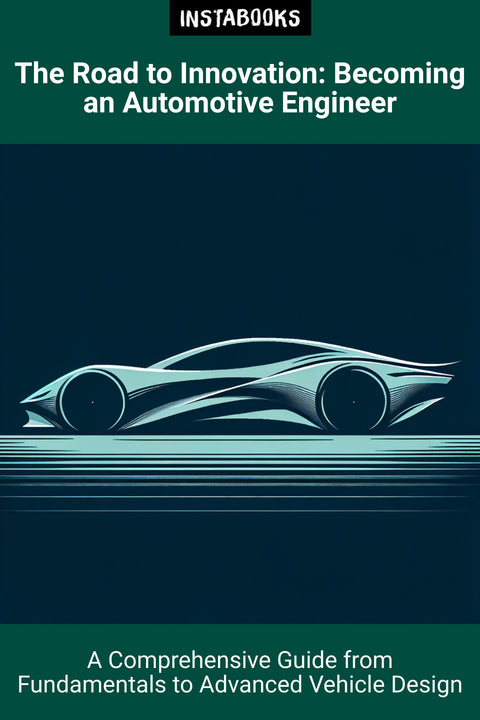 The Road to Innovation: Becoming an Automotive Engineer