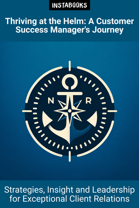 Thriving at the Helm: A Customer Success Manager's Journey