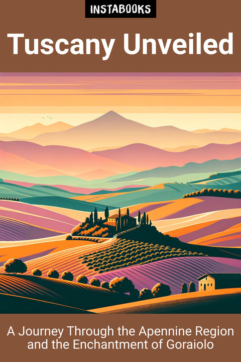 Tuscany Unveiled