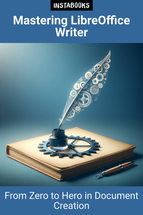 Mastering LibreOffice Writer